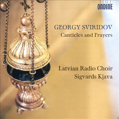 Georgy Sviridov: Canticles and Prayers