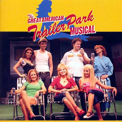 The Great American Trailer Park Musical [Original Cast Recording]