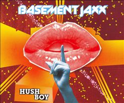 Album herunterladen Basement Jaxx - Hush Boy