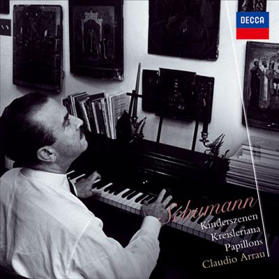 Schumann: Kinderszenen; Kresleriana; Papillons