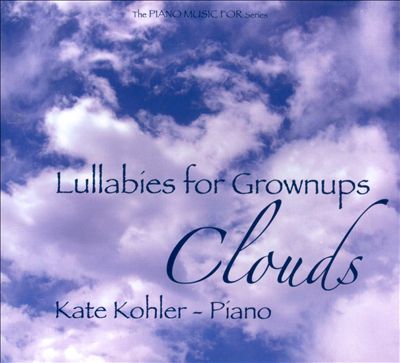 Lullabies for Grownups: Clouds