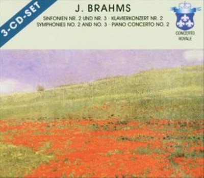 Brahms: Piano Concerto No. 2 in B flat major; Symphonies Nos. 2 & 3 [Germany]