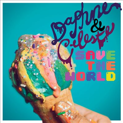 Daphne & Celeste Save the World