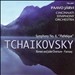 Tchaikovsky: Symphony No. 6 "Pathétique"; Romeo and Juliet Fantasy Overture