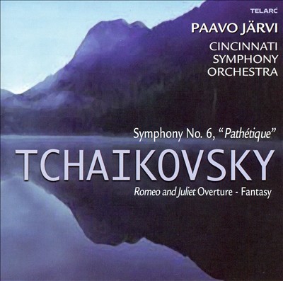 Tchaikovsky: Symphony No. 6 "Pathétique"; Romeo and Juliet Fantasy Overture