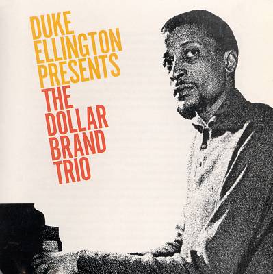 Duke Ellington Presents the Dollar Brand Trio