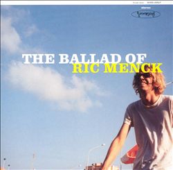 The Ballad of Ric Menck