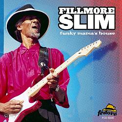 ladda ner album Fillmore Slim - Funky Mamas House