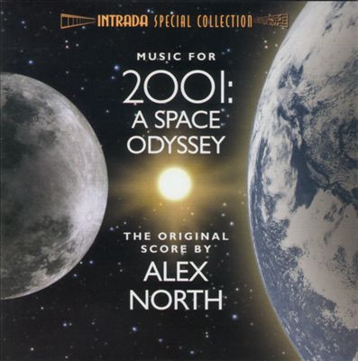 Music for 2001: A Space Odyssey (The Original Score by Alex North)