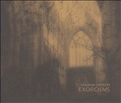 Vladimir Hirsch: Exorcisms, Op. 61B
