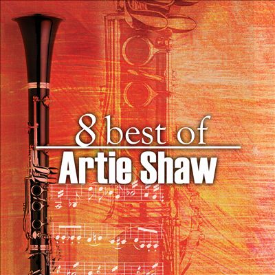 8 Best of Artie Shaw