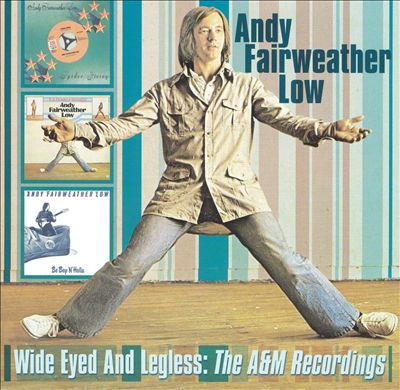 Wide Eyed and Legless: The A&M Recordings