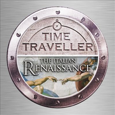 Time Traveller: The Italian Renaissance