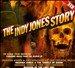 The Indy Jones Story: Original Soundtrack