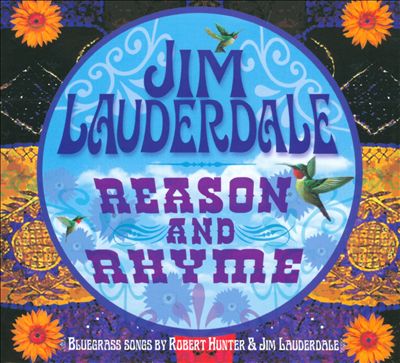 Reason and Rhyme: Bluegrass Songs by Robert Hunter & Jim Lauderdale