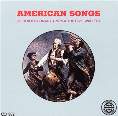 American Songs of Revolutionary Times & the Civil War Era [Legacy International]