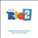 Rio 2 [Score] [Original Motion Picture Soundtrack]