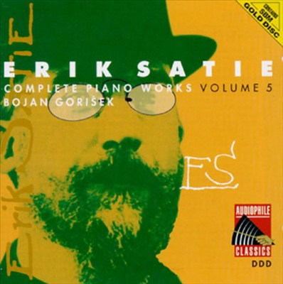 Erik Satie: Complete Piano Works, Volume 5