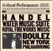 Handel: Water Music Suite; Royal Fireworks Music