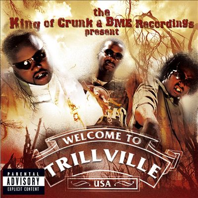 The King of Crunk & BME Recordings Present: Trillville