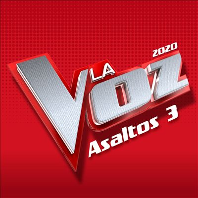 La Voz 2020: Asaltos 3 [En Directo En La Voz, 2020]