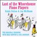 Last of the Whorehouse Piano Players: The Original Sessions