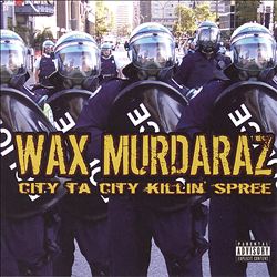 baixar álbum Wax Murdaraz - City Ta City Killin Spree