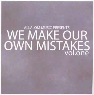 We Make Our Own Mistakes, Vol. 1