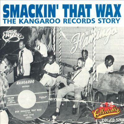 Smackin' That Wax: The Kangaroo Records Story