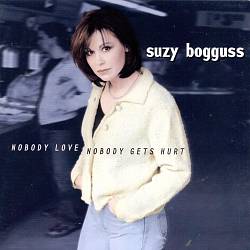 lataa albumi Suzy Bogguss - Nobody Love Nobody Gets Hurt