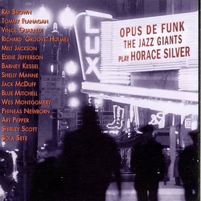 The Jazz Giants Play Horace Silver: Opus de Funk