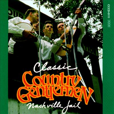 Classic Country Gentlemen: Nashville Jail