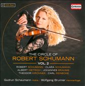 The Circle of Robert Schumann, Vol. 2