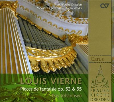 Louis Vierne: Pièces de Fantaisie Opp. 53 & 55 [SACD]