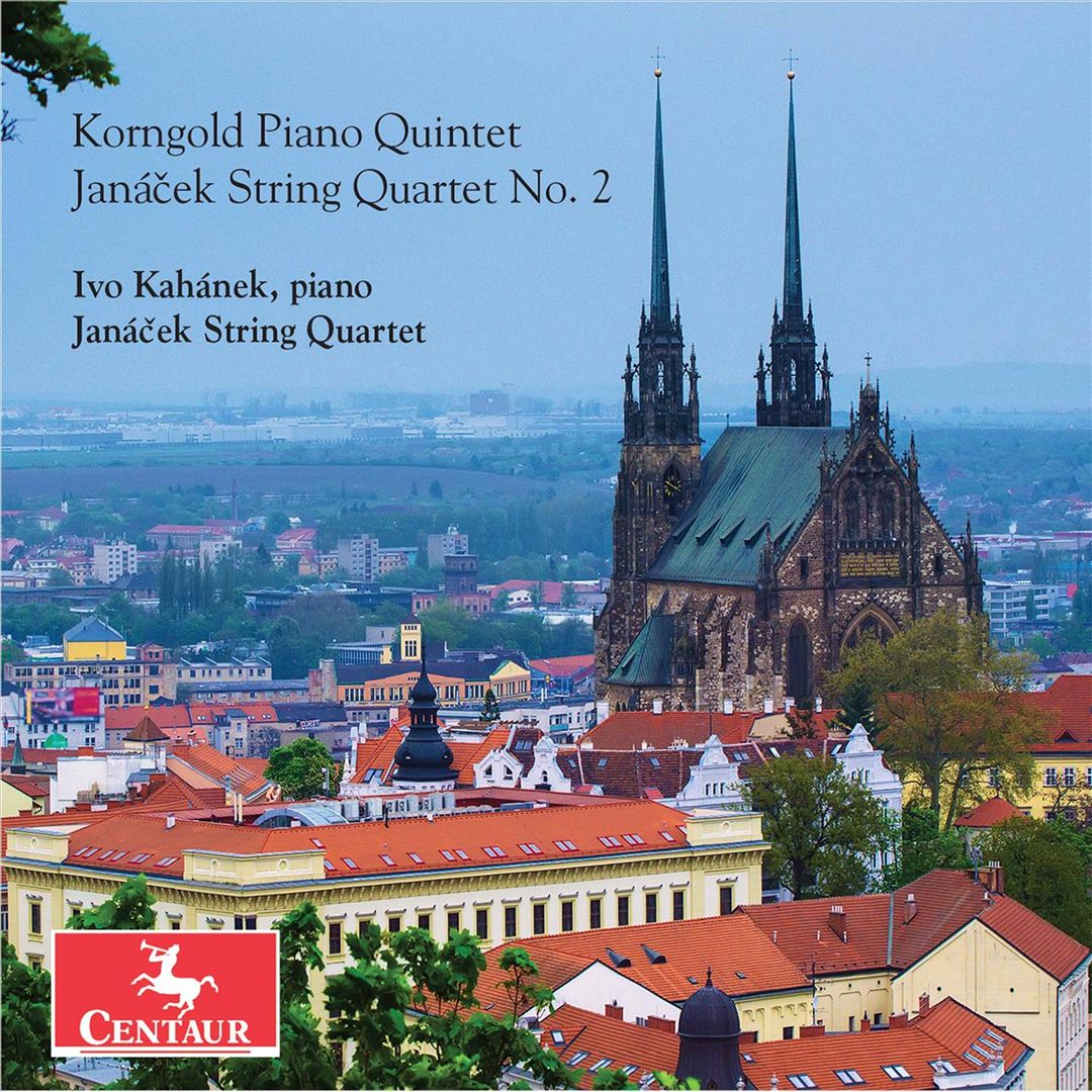 Korngold: Piano Quintet; Janácek: String Quartet No. 2
