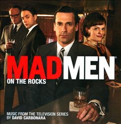 lataa albumi David Carbonara - Mad Men On The Rocks Music From The Television Series