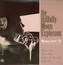 télécharger l'album The Hillbilly Moon Explosion - Maniac Lover