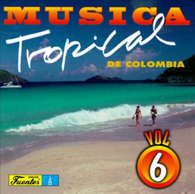 Musica Tropical de Colombia, Vol. 6