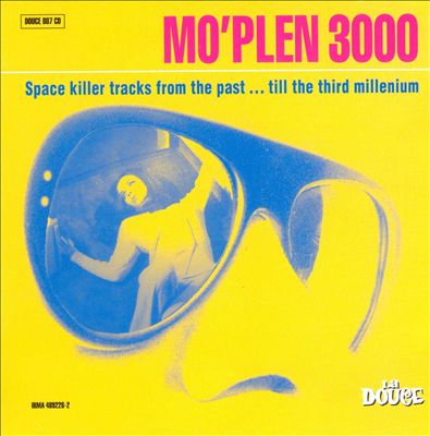 Mo' Plen 3000: Space Killer Tracks from the Past...Till the Third Millenium