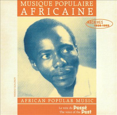 Musique Populaire Africaine-Archives 1926-1952