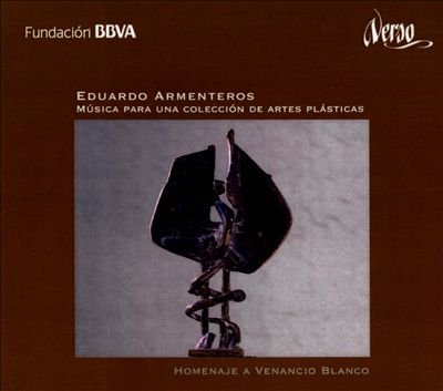 Eduardo Armenteros: Música para una colección de artes plásticas [CD, DVD & Blu-ray]