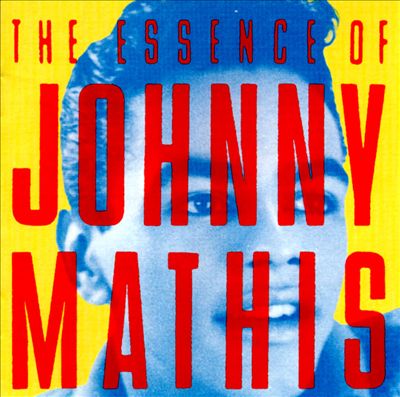 The Essence of Johnny Mathis