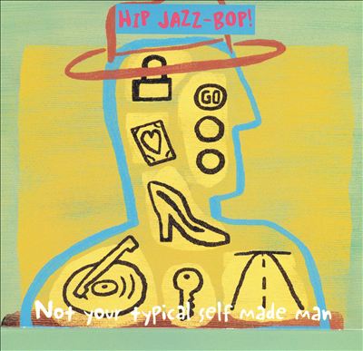 Hip Jazz Bop: Not Your Typical Self Made Man