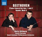 Beethoven: Piano Concertos Nos. 1 and 2; Rondo, WoO 6