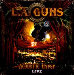 ladda ner album LA Guns - Acoustic Gypsy Live