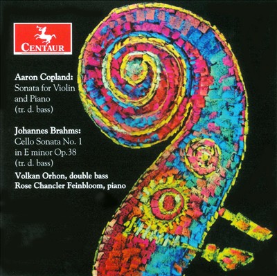 Copland: Sonata for violin & piano; Brahms: Cello Sonata No. 1