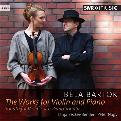Béla Bartók: The Works for Violin and Piano