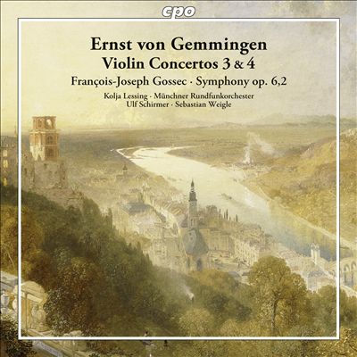 Ernst von Gemmingen: Violin Concertos 3 & 4; François-Joseph Gossec: Symphony Op. 6,2
