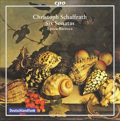 Christoph Schaffrath: Six Sonatas