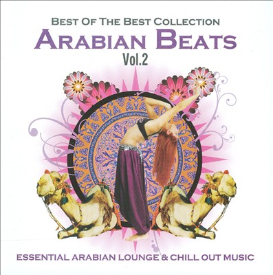 Arabian Beats, Vol. 2: Best Of The Best Collection